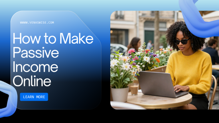 How to Make Passive Income Online: Realistic Ideas That Actually Work